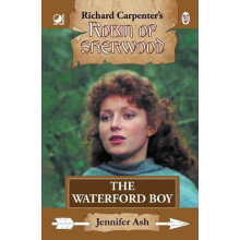 Robin of Sherwood The Waterford Boy by Jennifer Ash Hardcover Book