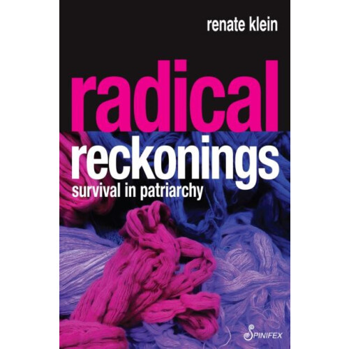 Radical Reckonings by Klein Renate PhD. Paperback Book