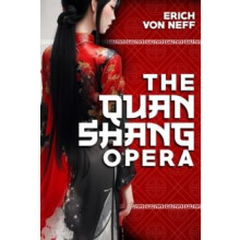 The Quan Shang Opera by Erich von Neff Paperback Book
