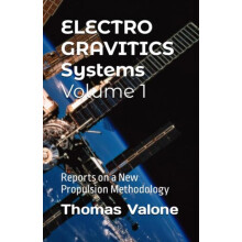 Electrogravitics Systems Volume 1 by Thomas F Valone Paperback Book