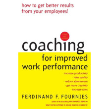 Coaching for Improved Work Performance Revised Edition by Ferdinand Fo