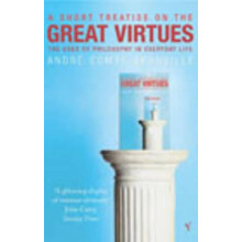 Short Treatise On Great Virtues by Andre ComteSponville Paperback Book