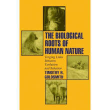 Biological Roots of Human Nature by Timothy H. Goldsmith Paperback Boo