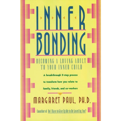 Inner Bonding by Margaret Paul Paperback Book