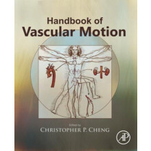 Handbook of Vascular Motion by Cheng Christopher Adjunct Professor Sta