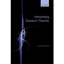 Interpreting Quantum Theories by Laura Ruetsche Paperback Book