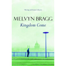 Kingdom Come by Melvyn Bragg Paperback Book