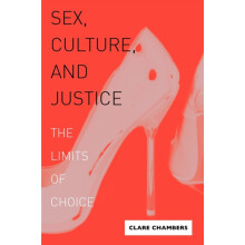 Sex Culture and Justice by Chambers Clare Jesus College Cambridge Pape