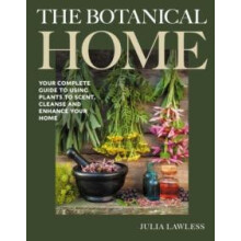The Botanical Home by Julia Lawless Hardcover Book