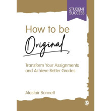 How to be Original by Alastair Bonnett Paperback Book