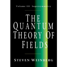 Quantum Theory of Fields Volume 3 Supersymmetry by Steven Weinberg Pap