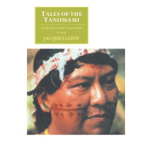 Tales of the Yanomami by Jacques Lizot Paperback Book