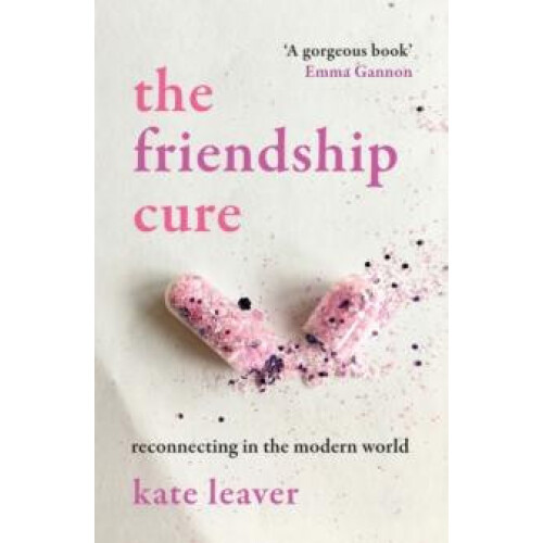 The Friendship Cure by Kate Leaver Paperback Book