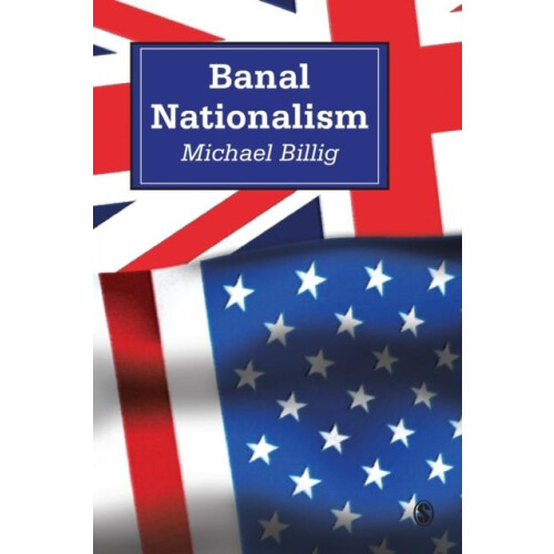 Banal Nationalism by Michael Billig Paperback Book
