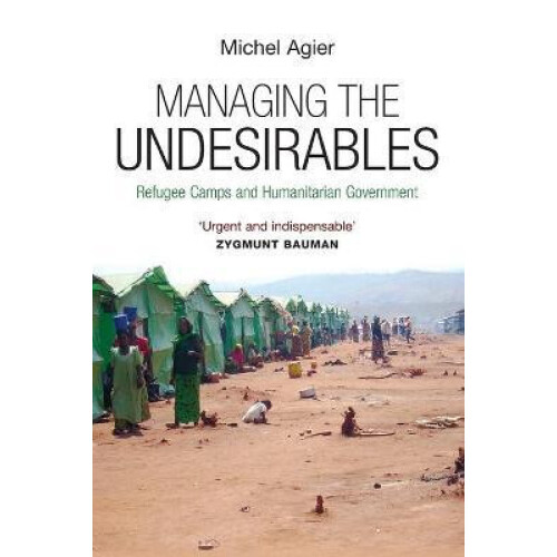 Managing the Undesirables by Agier Michel Paperback Book