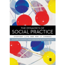 Dynamics of Social Practice by Elizabeth Shove Paperback Book
