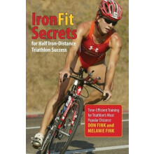 IronFit Secrets for Half IronDistance Triathlon Success by Don Fink Pa
