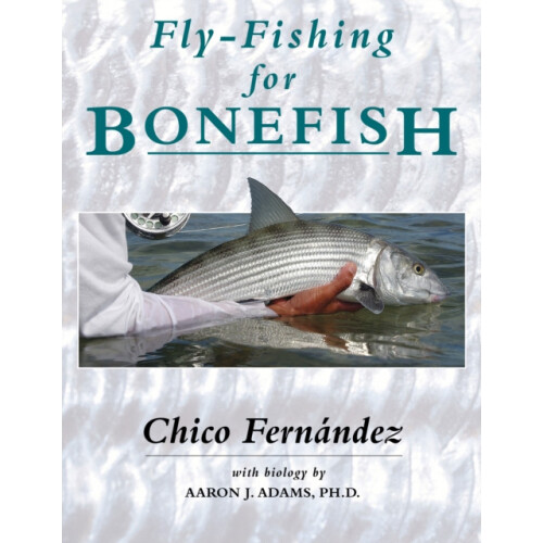 FlyFishing for Bonefish by Chico Fernandez Paperback Book