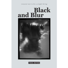 Black and Blur by Fred Moten Paperback Book