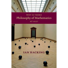Why Is There Philosophy of Mathematics At All by Ian Hacking Paperback