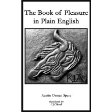 Book of Pleasure in Plain English by Austin Osman Spare Paperback Book