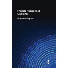 French Household Cookery by Frances Keyzer Paperback Book