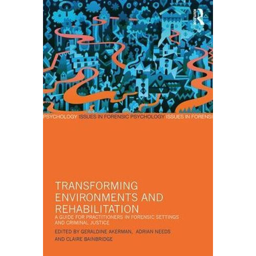 Transforming Environments and Rehabilitation Paperback Book