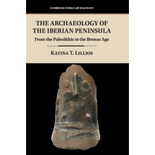 The Archaeology of the Iberian Peninsula by Katina T. University of Io