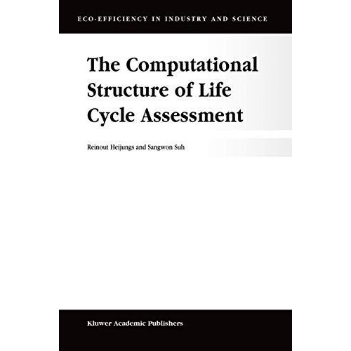 Computational Structure of Life Cycle Assessment by R. Heijungs Hardco