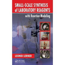 SmallScale Synthesis of Laboratory Reagents with Reaction Modeling by