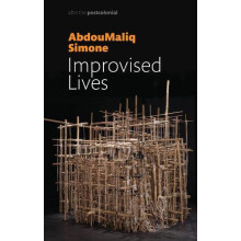 Improvised Lives by AbdouMaliq Simone Paperback Book