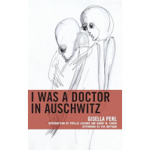 I Was a Doctor in Auschwitz by Gisella Perl Paperback Book