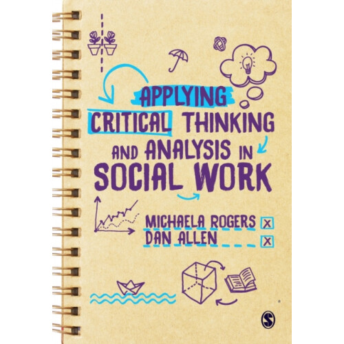 Applying Critical Thinking and Analysis in Social Work by Dan Manchest
