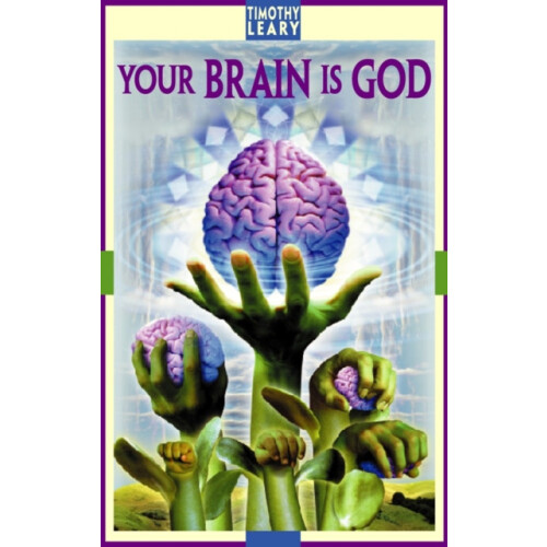 Your Brain Is God by Timothy Leary Paperback Book