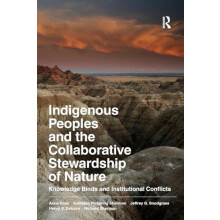 Indigenous Peoples and the Collaborative Stewardship of Nature by Anne