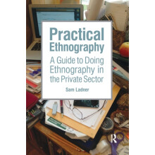 Practical Ethnography by Sam Ladner Paperback Book