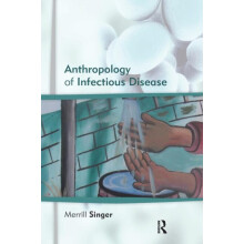 Anthropology of Infectious Disease by Merrill Singer Paperback Book