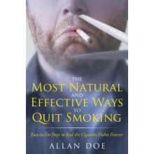 Most Natural and Effective Ways to Quit Smoking by Allan Doe Paperback