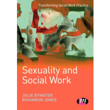 Sexuality and Social Work by Julie Bywater Paperback Book