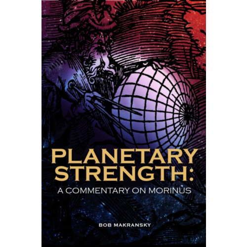 Planetary Strength A Commentary on Morinus by Bob Makransky Paperback