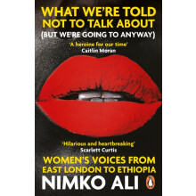 What Were Told Not to Talk About But Were Going to Anyway by Nimko Ali