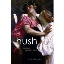 Hush by Mack Hagood Paperback Book