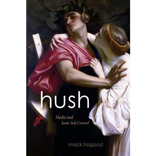 Hush by Mack Hagood Paperback Book