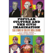 Popular Culture and the Civic Imagination Paperback Book