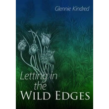 Letting in the Wild Edges by Glennie Kindred Paperback Book