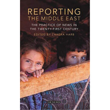 Reporting the Middle East Hardcover Book