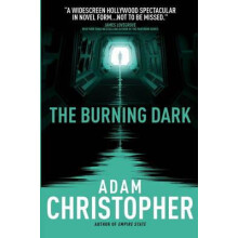 Burning Dark by Adam Christopher Paperback Book