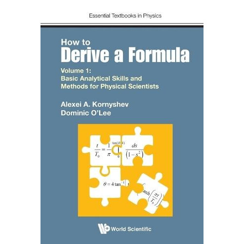 How To Derive A Formula Volume 1 Basic Analytical Skills And Methods F