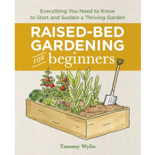 RaisedBed Gardening for Beginners by Tammy Wylie Paperback Book