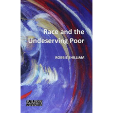 Race and the Undeserving Poor by Professor Robbie Johns Hopkins Univer